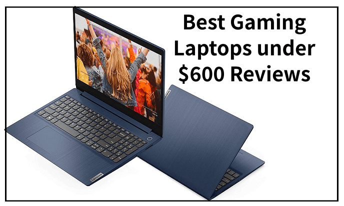The Best Gaming Laptops Under 600$