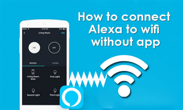 How to connect Alexa to WiFi Without the App