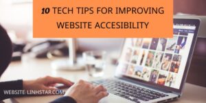 10 Useful Tech Tips for Improving Website Accessibility