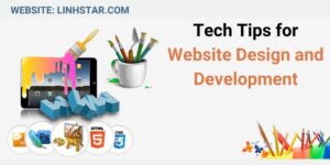 Tech Tips for Website Design and Development