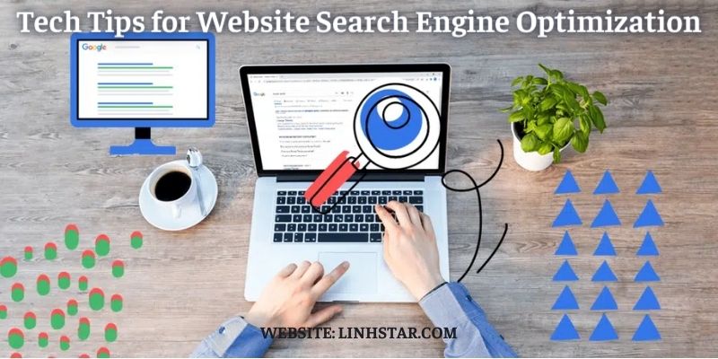 Tech Tips for Website Search Engine Optimization