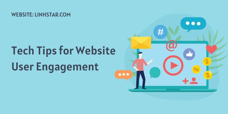 Tech Tips for Website User Engagement