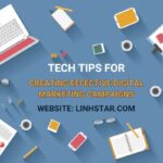 Tech Tips for Creating Effective Digital Marketing Campaigns