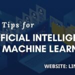 Tech Tips for Artificial Intelligence and Machine Learning